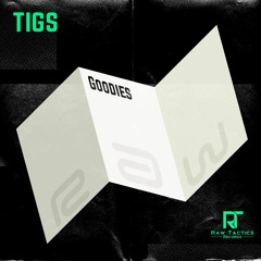 Tigs - Goodies
