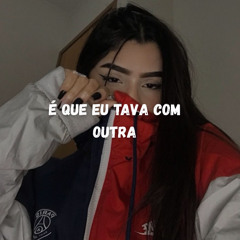 MTG - É QUE EU TAVA COM OUTRA - DJ ERIC DO RM