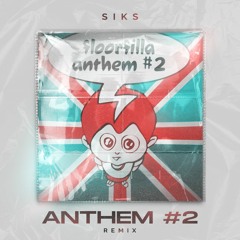 Anthem #2 (SIKS Remix)