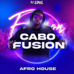 🔊⚡Cabo Fusion Afrohouse Dj Stans⚡🔊