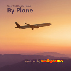 by plane remix snippet