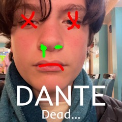 Ay Dante Dead (feat. Theworlddude!)