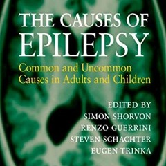 [Access] EBOOK 📨 The Causes of Epilepsy: Common and Uncommon Causes in Adults and Ch