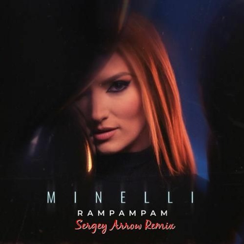 Minelli - Rampampam (Sergey Arrow Radio Remix)[2021]