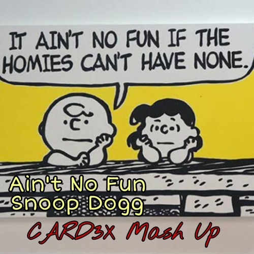 激レア！国内未入荷！7\"SNOOP DOGG / Ain't No Fun Listen to Snoop Dogg - Ain't No Fun (Smochi OG Grind) by SMOCHI in