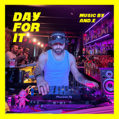 Day for it Mix by And.E - House, Tech House, Funky