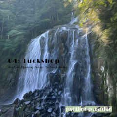 Exit Loop Radio: Episode 04 - Tuckshop