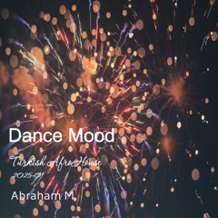 Dance Mood Turkish AfroHouse 2025.01