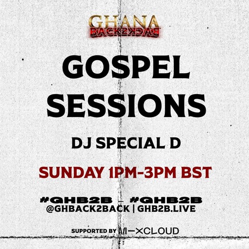 Gospel Sessions via #GHB2B - 7.06.2020