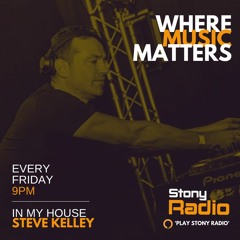 Stony Radio - In My House with Steve Kelley