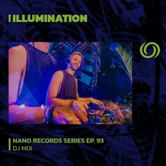 Illumination - RadiOzora - Nano Records Series EP. 93 (DJ Mix)