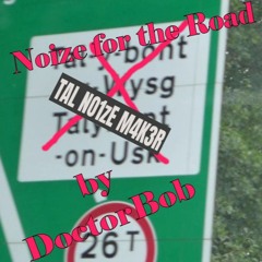 DoctorBob - Noize for the Road - OSC #150 TAL Noizemaker