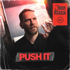 John Askew - Push It (Edit)