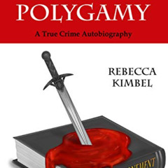 free EBOOK 📂 Born In Polygamy: A True Crime Autobiography by  Rebecca Kimbel EBOOK E