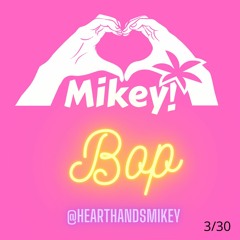 Bop! - Heart Hands Mikey (#1 Spinnin Records Talent Pool 6 weeks)