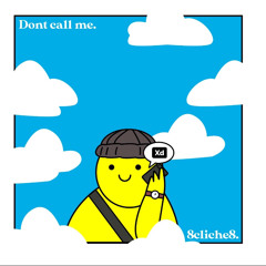 Don't Call Me (prod by BoeBird)