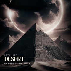 DESERT - JAVI ROBAYO & CAMILO TRUJILLO LIVE SET (AFROHOUSE, LATIN)