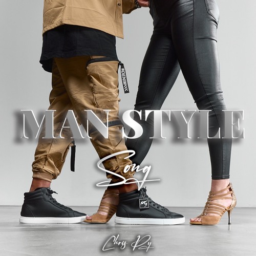 Man Style Song By Chris Py