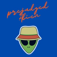 prejudged Alien