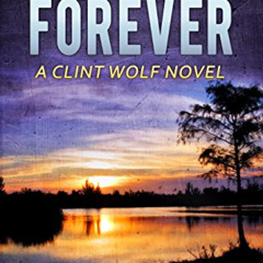VIEW EBOOK 📙 But Not Forever: A Clint Wolf Novel (Clint Wolf Mystery Series Book 4)