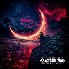 Sw3rv3 _String Series V SPACEGIRL 2001