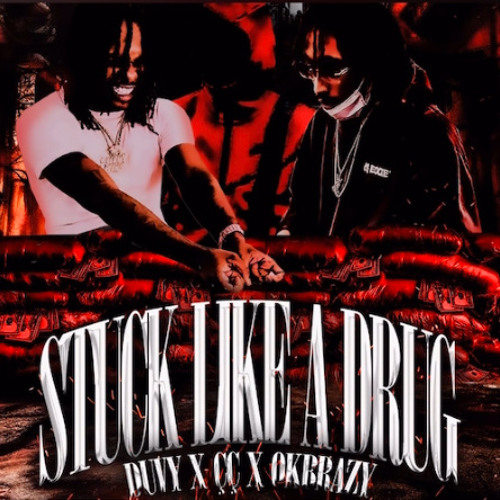 Duvy x C major x OkBrazy - Stuck like a drug