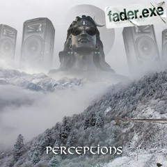 Perceptions - Fader.exe