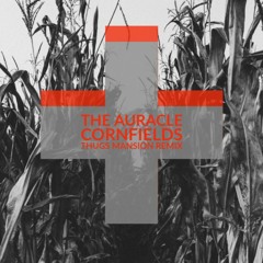 Cornfields (Thugs Mansion remix)