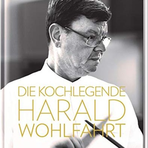 SZ Gourmet Edition: Die Kochlegende Harald Wohlfahrt Ebook