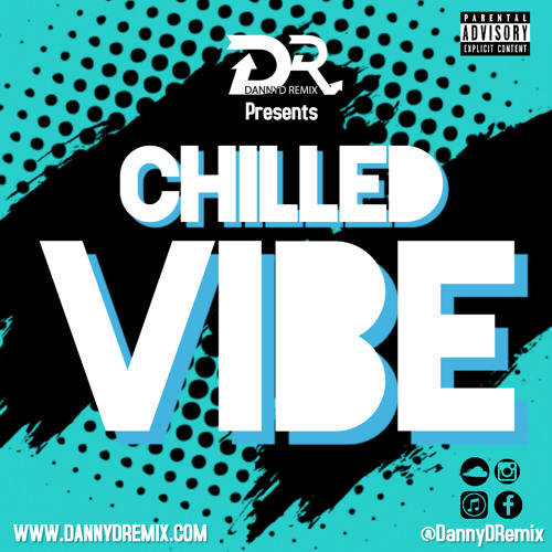 DannyD Presents - Chilled Vibe