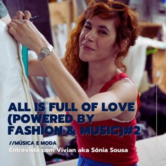 All Is Full Of Love (Powered by Fashion & Music) #2 - Vivian aka Sónia Sousa