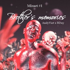 Brothers' memories - AndyViet x BDUY