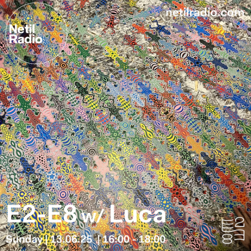 E2 E8 w/ Luca - 13th July 2025