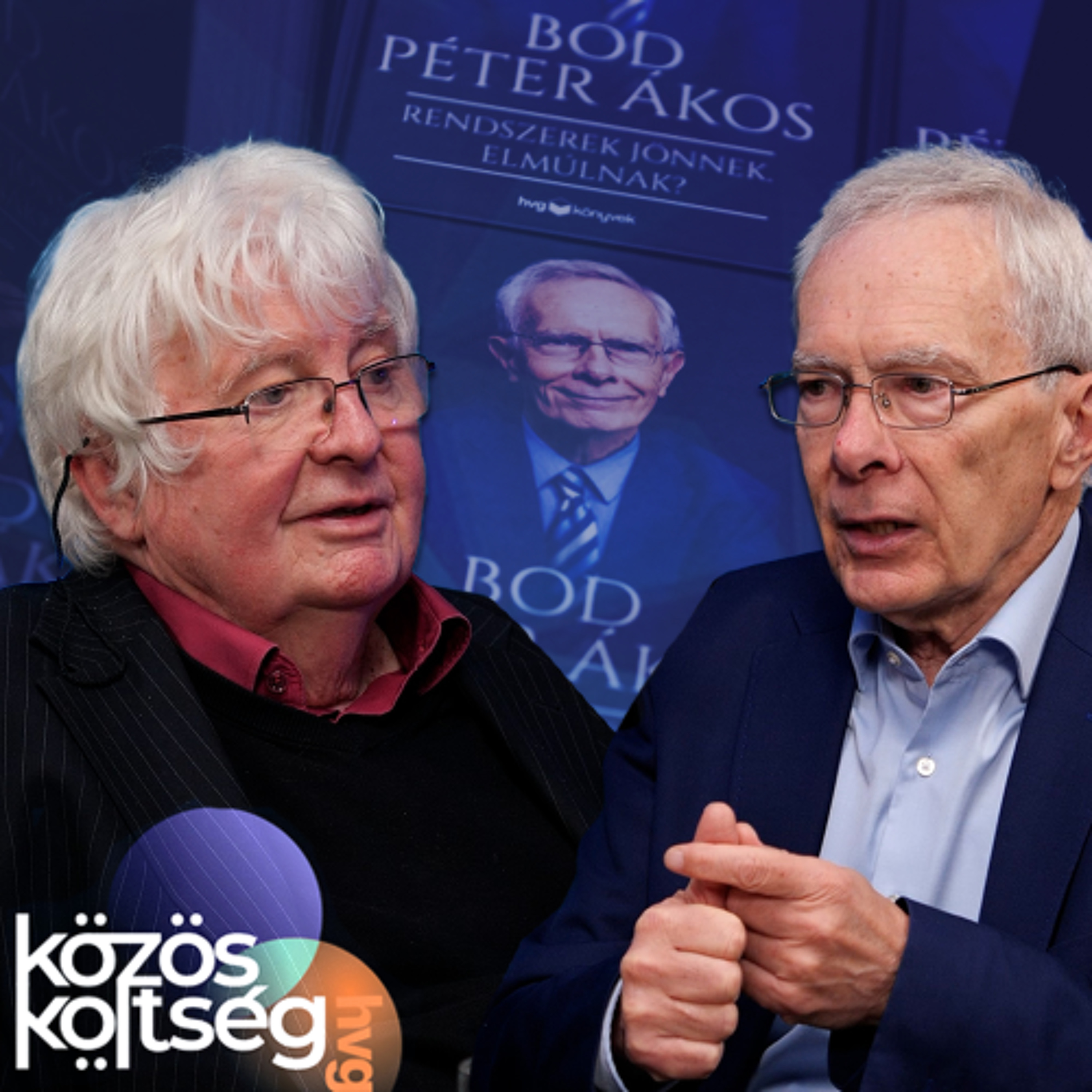 BOD PÉTER ÁKOS: Hogy lett éllovasból sereghajtó a magyar gazdaság? | Rendszerek jönnek. Elmúlnak?