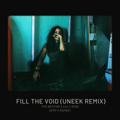 The Weeknd x Lilly Rose Depp x Ramsey - Fill The Void (UneeK Remix)