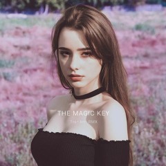 [FULL] THE MAGIC KEY - TranAnh Remix (Chính chủ)