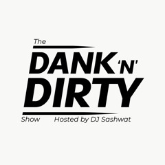 Sashwat - Dank 'N' Dirty Dubz (Volume 200) [DI.FM - Digitally Imported Dubstep Radio Show]