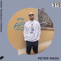 Ep 315 pt.1 w/ Peter Raou