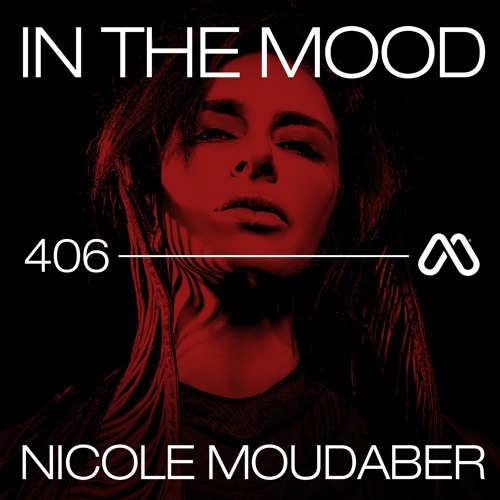 In the MOOD - Episode 406 - Live from Space, Miami - Nicole Moudaber b2b Sama’ Abdulhadi