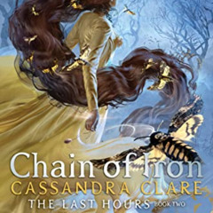 ACCESS EBOOK 💜 Chain of Iron (2) (The Last Hours) by  Cassandra Clare [EPUB KINDLE P