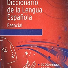 [VIEW] [EPUB KINDLE PDF EBOOK] Diccionario Esencial de la Lengua Espanola (Spanish Ed