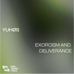 Yuhøs -  Exorcism And Deliverance (Free Download)