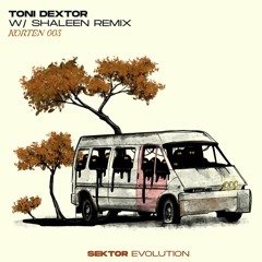 Toni Dextor - Typ E (Shaleen Remix) [EVOKORTEN003 | Premiere]