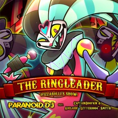 The Ringleader (Fizzarolli's Show) (Original Music Feat. CaptainDoofkin & Adelaide Smyth)