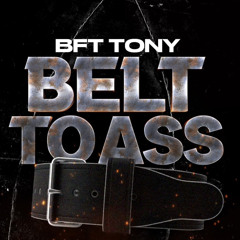 BFT TONY X BLOO - IM DA MAN