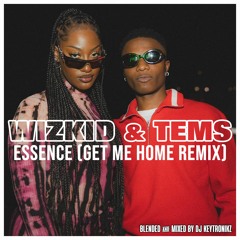 WizKid & Tems - Essence (Get Me Home Remix)
