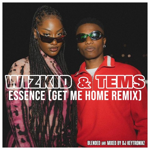 WizKid & Tems - Essence (Get Me Home)