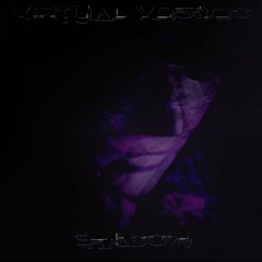 VIRTUAL VOODOO - SHADOW