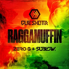 Raggamuffin - Zero G & SubLow Hz (Original Mix)