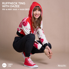 Ruffneck Ting with Dazee - 16 May 2025